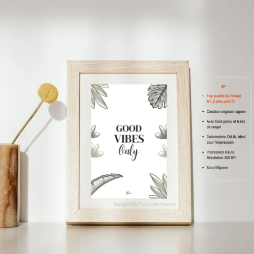 Affiche « Good Vibes Only » by Dana©