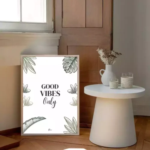 Affiche « Good Vibes Only » by Dana©